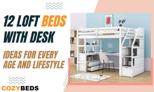 12 Loft Beds with Desks: Ideas for Every Age and Lifestyle