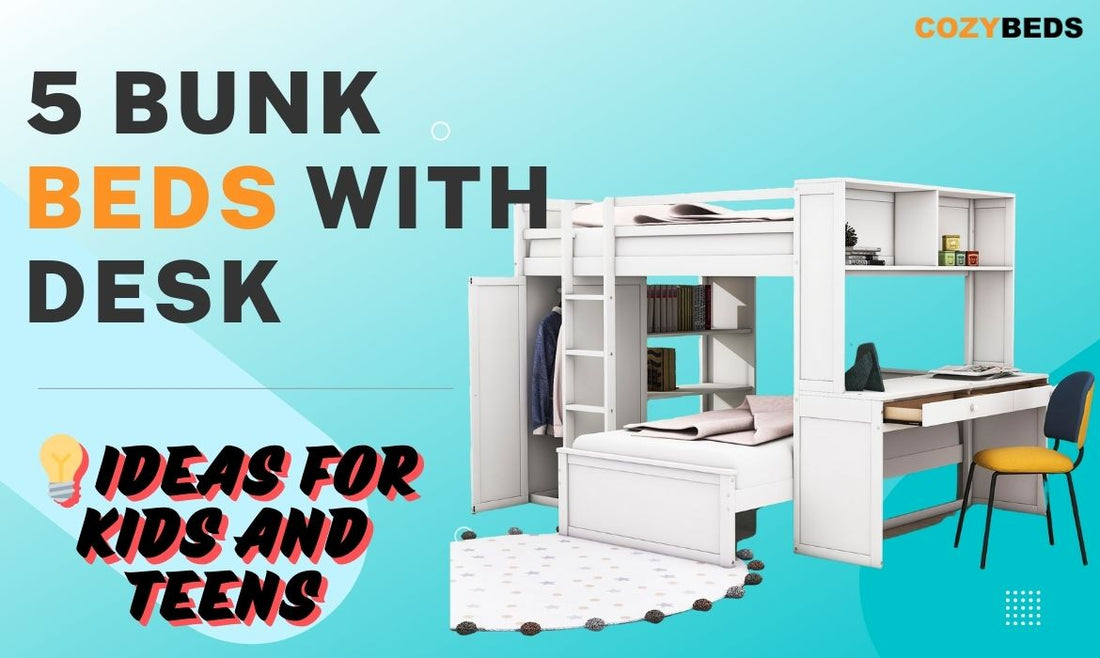 5 Bunk Beds with Desk Ideas for Kids and Teens