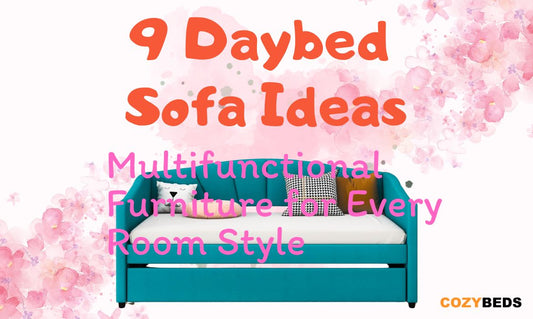 9 Daybed Sofa Ideas: Multifunctional Furniture for Every Room Style