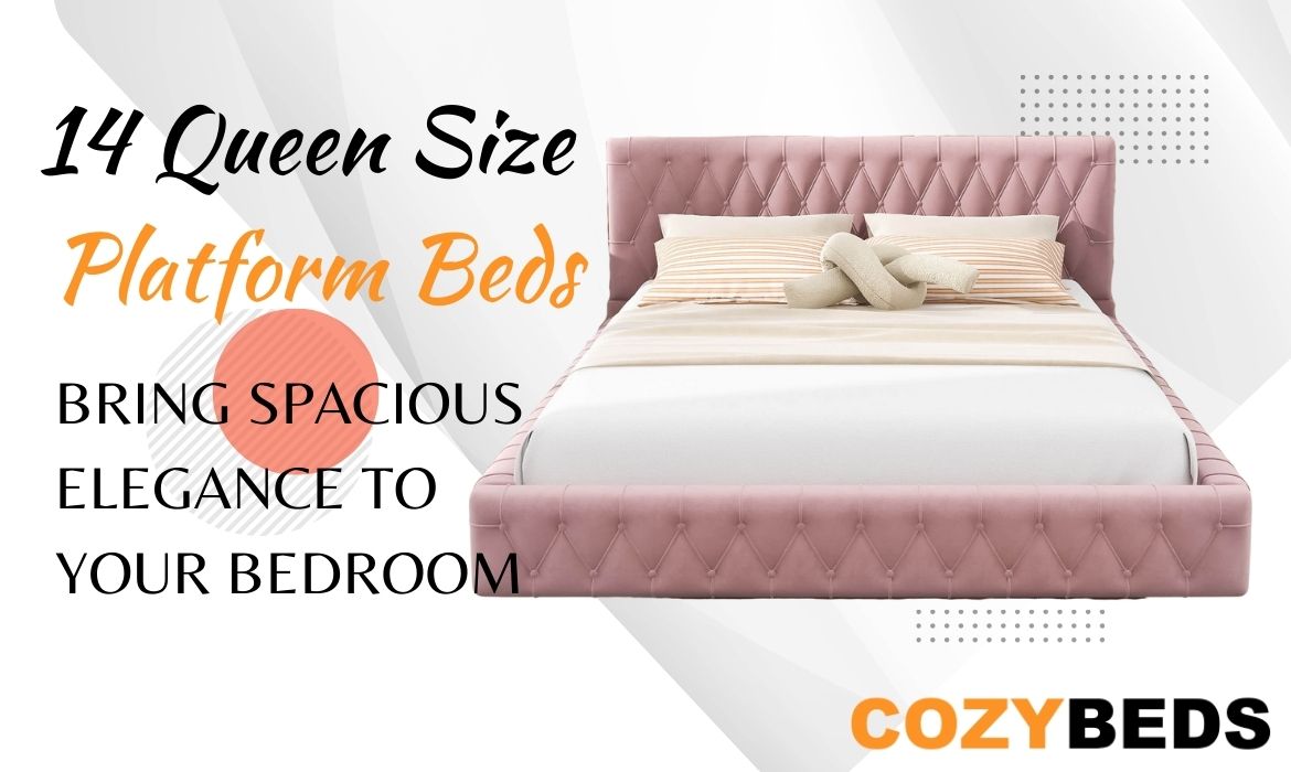 14 Queen Size Platform Beds that Bring Spacious Elegance to Your Bedro ...