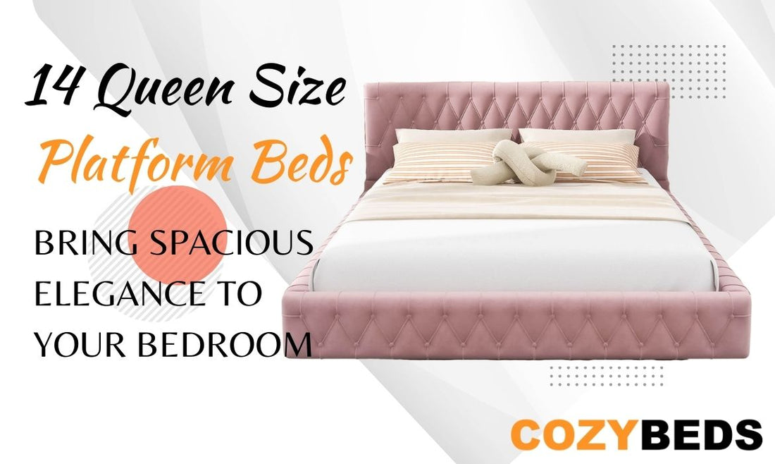 14 Queen Size Platform Beds that Bring Spacious Elegance to Your Bedroom